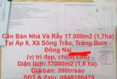 Cần Bán Nhà Và Rẫy 17.000m2 (1,7ha) Tại Ấp 8, Xã Sông Trầu, Trảng Bom - Đồng Nai